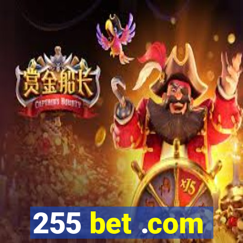 255 bet .com